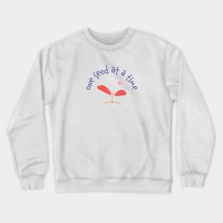 One Seed at a Time Crewneck Sweatshirt